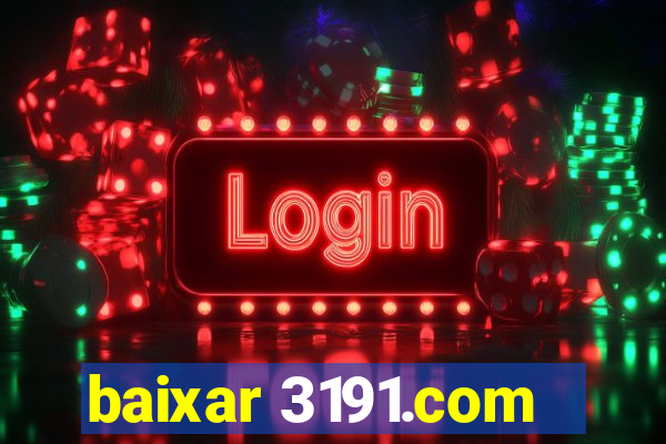 baixar 3191.com